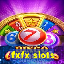 fxfx slots